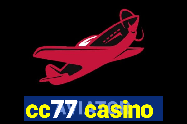 cc77 casino