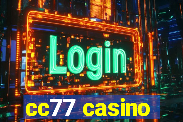 cc77 casino