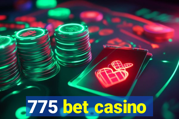 775 bet casino