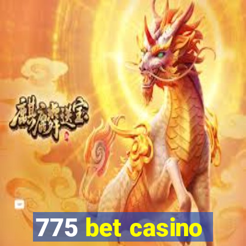 775 bet casino