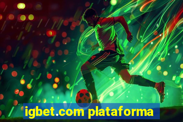 igbet.com plataforma