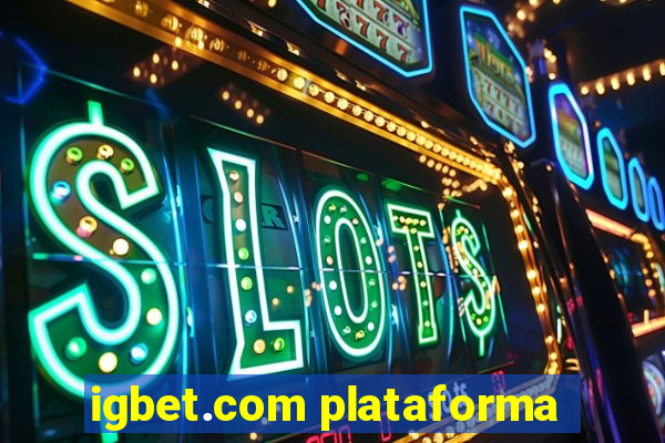 igbet.com plataforma