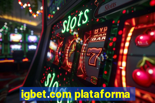 igbet.com plataforma