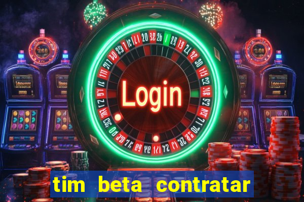 tim beta contratar pacote adicional