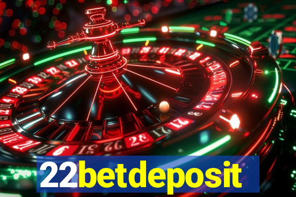 22betdeposit