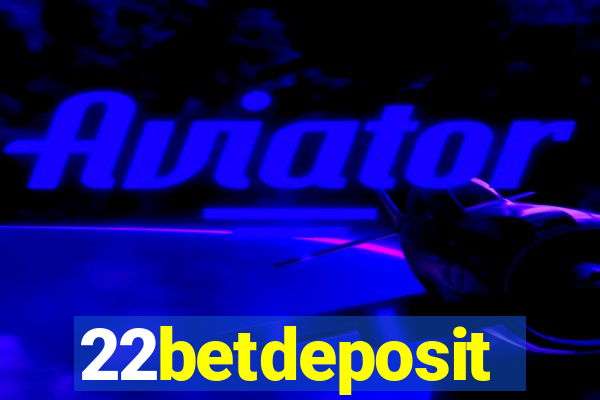 22betdeposit