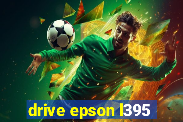 drive epson l395