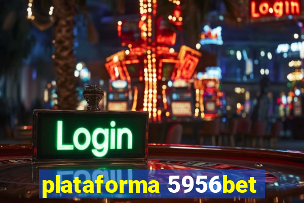 plataforma 5956bet