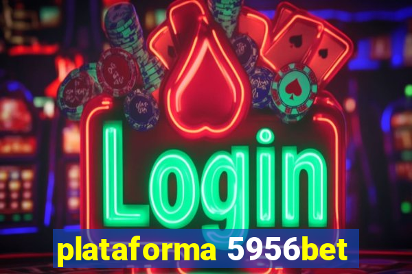 plataforma 5956bet