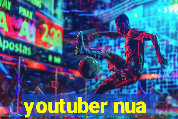 youtuber nua