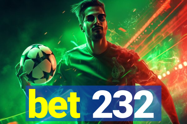 bet 232