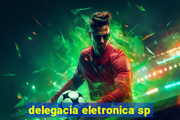 delegacia eletronica sp