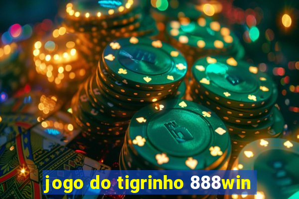 jogo do tigrinho 888win