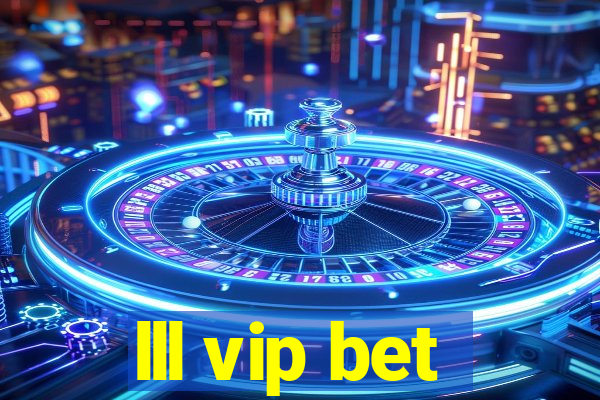 lll vip bet