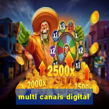 multi canais digital