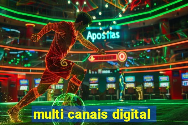 multi canais digital