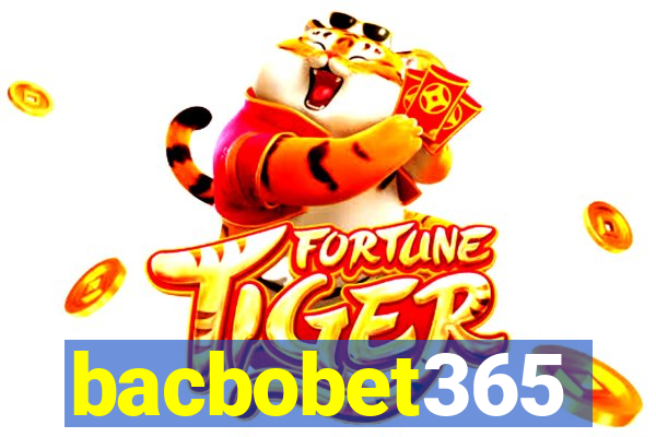 bacbobet365