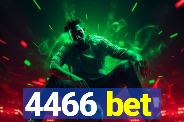 4466 bet