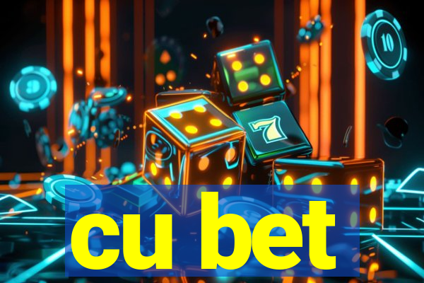 cu bet