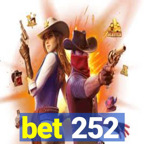 bet 252