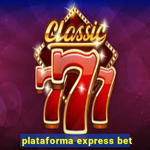 plataforma express bet