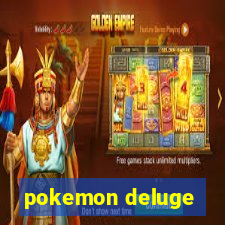 pokemon deluge