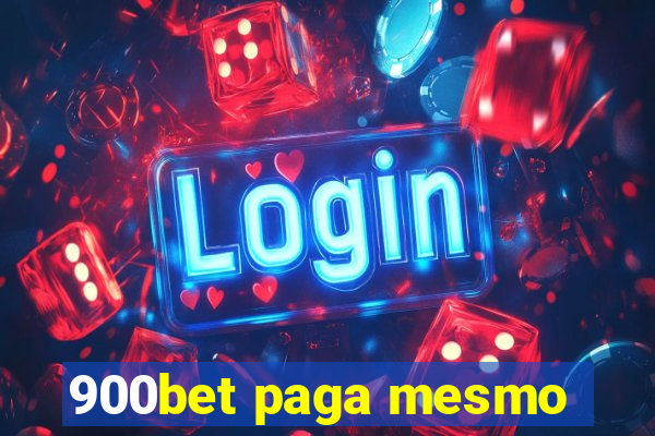 900bet paga mesmo