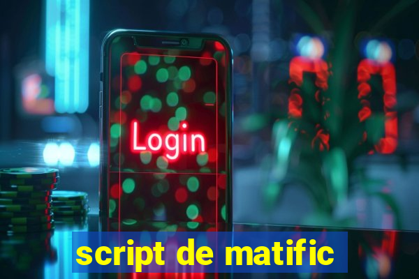 script de matific