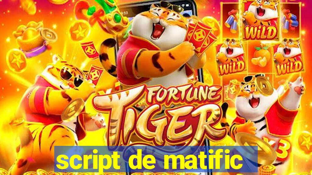 script de matific