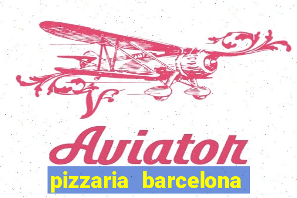 pizzaria barcelona em alto de coutos