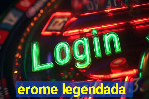 erome legendada