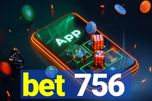 bet 756