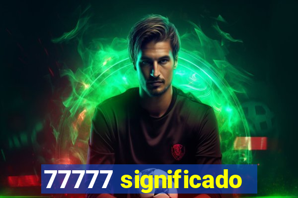 77777 significado