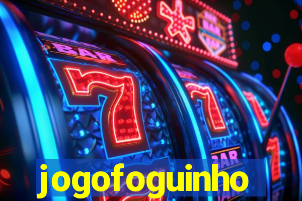 jogofoguinho