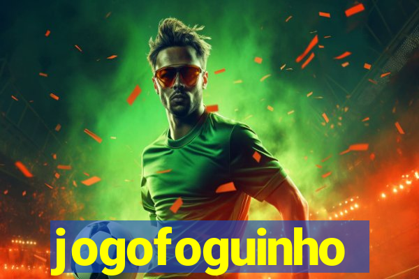 jogofoguinho