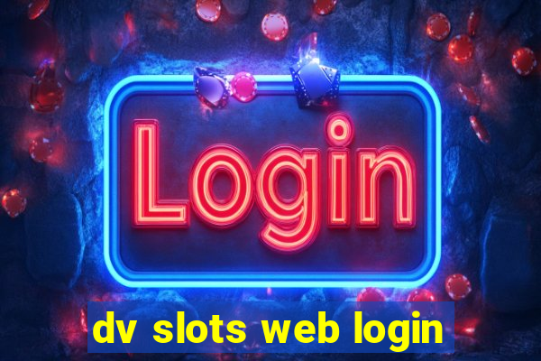 dv slots web login