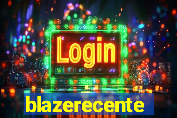 blazerecente