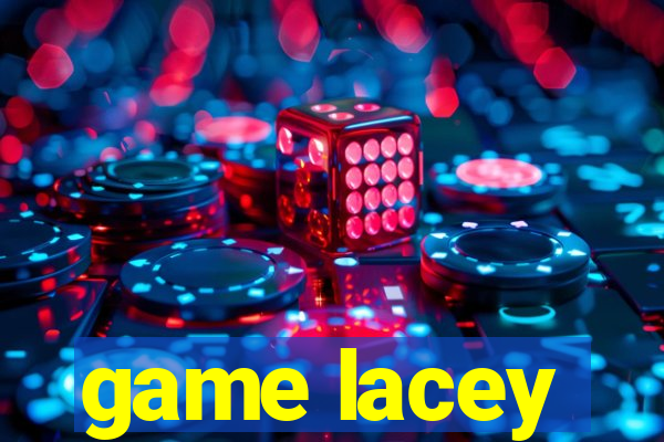 game lacey