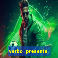 verbo presente, passado e futuro 3 ano