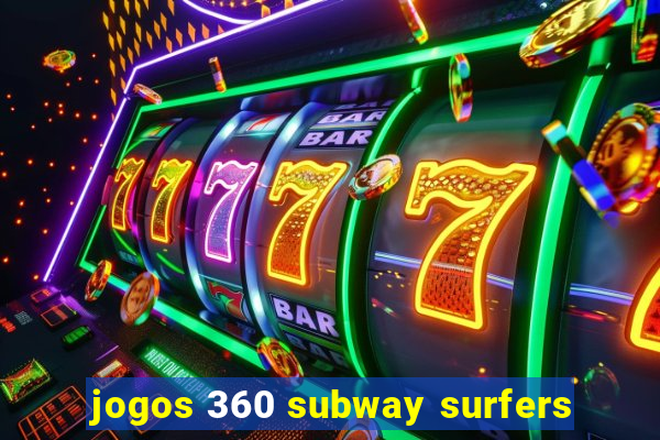 jogos 360 subway surfers