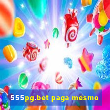 555pg.bet paga mesmo