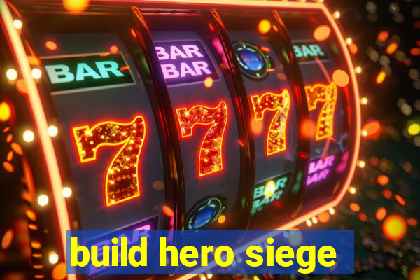 build hero siege