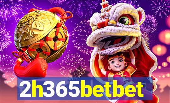 2h365betbet