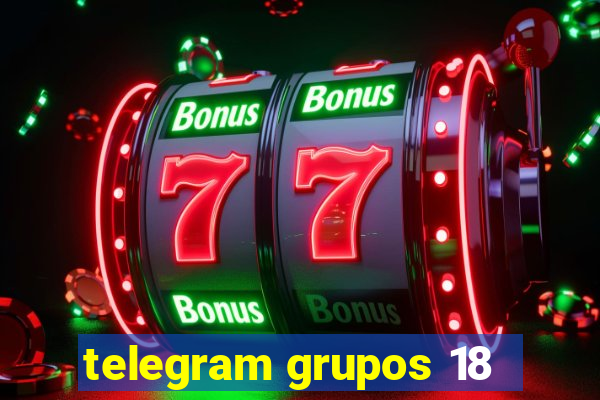 telegram grupos 18