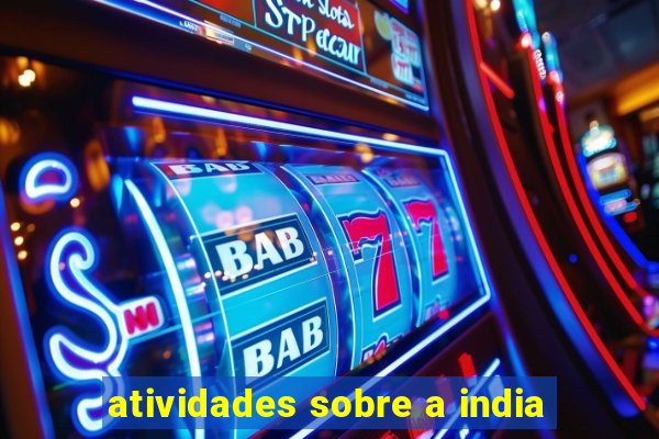 atividades sobre a india