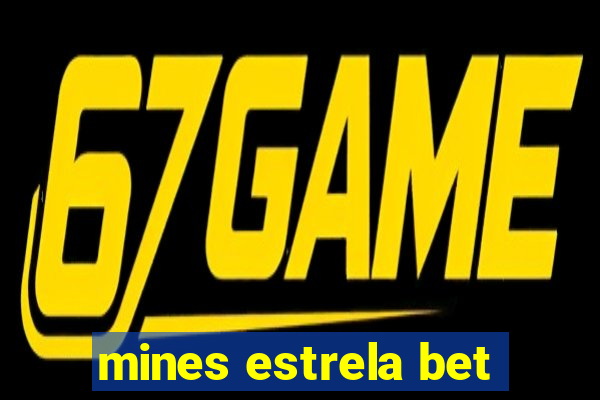 mines estrela bet