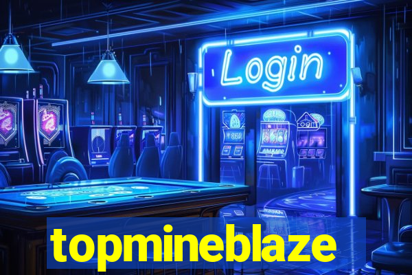 topmineblaze