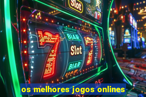 os melhores jogos onlines