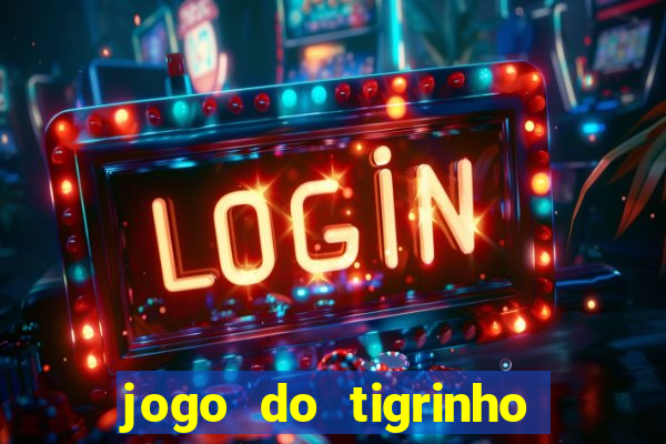 jogo do tigrinho que esta pagando agora