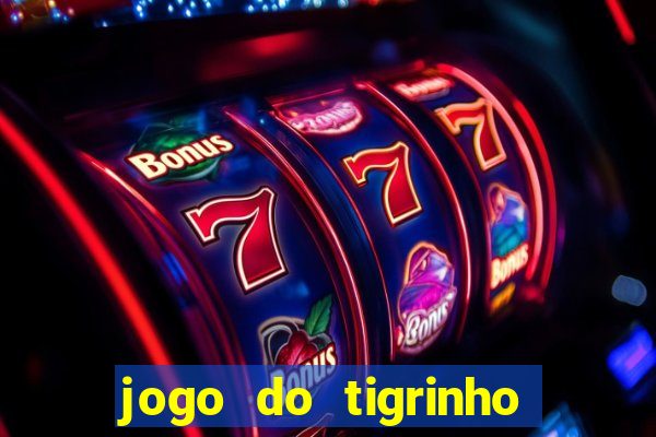 jogo do tigrinho que esta pagando agora